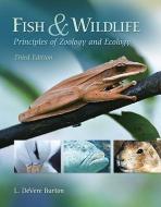 Fish & Wildlife: Principles of Zoology and Ecology di L. Devere Burton edito da DELMAR