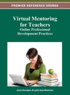 Virtual Mentoring for Teachers di Keengwe edito da Information Science Reference