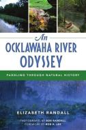 An Ocklawaha River Odyssey: Paddling Through Natural History di Elizabeth Randall edito da HISTORY PR