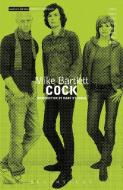 Cock di Mike (Playwright Bartlett edito da Bloomsbury Publishing PLC