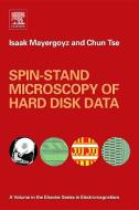 Spin-Stand Microscopy of Hard Disk Data di Isaak D. Mayergoyz, Chun Tse edito da ELSEVIER SCIENCE PUB CO