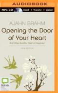 Opening the Door of Your Heart di Ajahn Brahm edito da Bolinda Audio