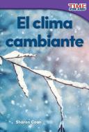 El Clima Cambiante (Changing Weather) (Spanish Version) (Foundations) di Sharon Coan edito da TEACHER CREATED MATERIALS
