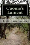 Cuomo's Lament di MR Jyoti Kumar Sarma edito da Createspace