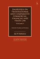 Dalhuisen on Transnational and Comparative Commercial, Financial and Trade Law Volume 5: Financial Products and Services di Jan H. Dalhuisen edito da HART PUB