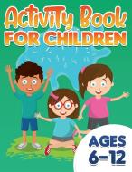 Activity Book For Children di Ederly Claire edito da Ederly Claire