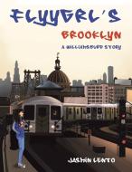 Flyygrl's Brooklyn di Jasmin Lento edito da Xlibris