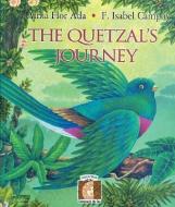 The Quetzal's Journey di Alma Flor Ada, F. Isabel Campoy edito da SANTILLANA