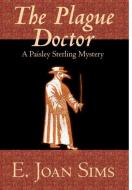 The Plague Doctor di E. Joan Sims edito da Borgo Press
