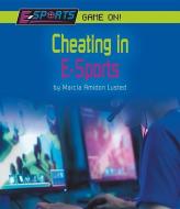 Cheating in E-Sports di Marcia Amidon Lusted edito da NORWOOD HOUSE PR