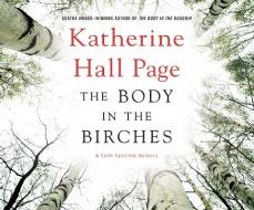 The Body in the Birches di Katherine Hall Page edito da Dreamscape Media