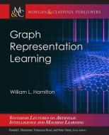 Graph Representation Learning di William L. Hamilton edito da MORGAN & CLAYPOOL
