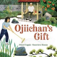 Ojiichan's Gift di Chieri Uegaki edito da Kids Can Press