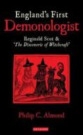 England's First Demonologist di Philip C. Almond edito da I.B. Tauris & Co. Ltd.