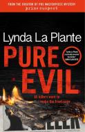 Pure Evil di Lynda La Plante edito da ZAFFRE