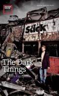 Dark Things di Ursula Sani Rama edito da Oberon Books Ltd