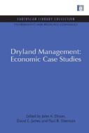 Dryland Management: Economic Case Studies di John A. Dixon, David E. James, Paul B. Sherman edito da Taylor & Francis Ltd