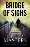 Bridge of Sighs di Priscilla Masters edito da Severn House Publishers Ltd