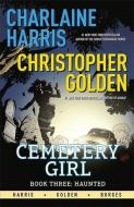 Haunted di Christopher Golden, Charlaine Harris edito da Quercus Publishing