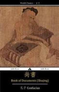 Book of Documents (Shujing): Classic of History di Confucius edito da Jiahu Books