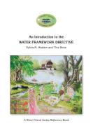An Introduction to the WATER FRAMEWORK DIRECTIVE di Tina Bone, Sylvia Haslam edito da Tina's Fine Art UK
