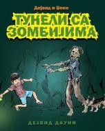 David and Jacko: The Zombie Tunnels (Serbian Cyrillic Edition) di David Downie edito da Blue Peg Publishing