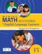 Making Math Accessible to English Language Learners (Grades 3-5): Practical Tips and Suggestions(grade 3-5) di R4educated Solutions edito da SOLUTION TREE