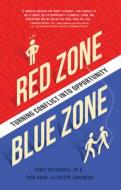 Red Zone, Blue Zone di James Osterhaus edito da Familius Llc