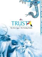 Trust: The Hen's Egg the Trusting Friends di Blue Orb Pvt Ltd edito da HARPERCOLLINS 360