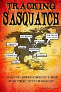 Tracking Sasquatch di Gary Swanson, Wendy Swanson edito da Createspace Independent Publishing Platform