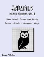 Animals Mixed Picross Vol 1: Mixed Animals Themed Logic Puzzles Picross - Griddler - Nonogram - Hanjie di Quipoppe Publications edito da Createspace Independent Publishing Platform