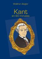 Kant en 60 minutes di Walther Ziegler edito da Books on Demand