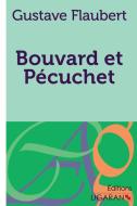 Bouvard et Pécuchet di Gustave Flaubert edito da Ligaran