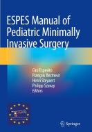Espes Manual Of Pediatric Minimally Invasive Surgery edito da Springer Nature Switzerland Ag