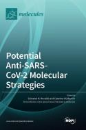 Potential Anti-SARS-CoV-2 Molecular Strategies edito da MDPI AG
