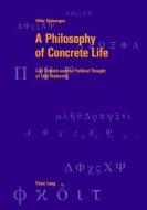 A Philosophy of Concrete Life di Mika Ojakangas edito da Lang, Peter
