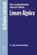 Lineare Algebra di Hans-Joachim Kowalsky, Gerhard O. Michler edito da Gruyter, Walter de GmbH