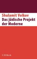 Das jüdische Projekt der Moderne di Shulamit Volkov edito da Beck C. H.
