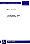 Internationaler Handel und Umweltschutz di Michael Niedenthal edito da Lang, Peter GmbH