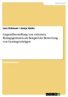 Gegenüberstellung von externen Ratingagenturen am Beispiel der Bewertung von Leasingverträgen di Lars Eisheuer, Sonja Hacks edito da GRIN Publishing