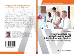 Effizienzanalyse der Virtualisierung von IT Infrastruktur und Services di Heiko Schuermann edito da AV Akademikerverlag