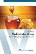 Medizinischer Honig di Evelyn Haslinger edito da AV Akademikerverlag