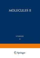 Molecules II / Moleküle II di Kunifusa Kayama, Masao Kotani, Kimio Ohno, John R. Platt edito da Springer Berlin Heidelberg