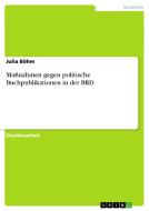 Ma Nahmen Gegen Politische Buchpublikationen In Der Brd di Julia Bohm edito da Grin Verlag Gmbh