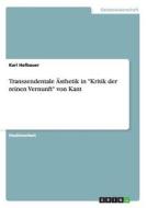 Transzendentale Ästhetik in "Kritik der reinen Vernunft" von Kant di Karl Hofbauer edito da GRIN Publishing