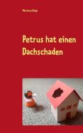 Petrus hat einen Dachschaden di Marianne Kopp edito da Books on Demand