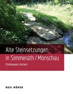 Alte Steinsetzungen in Simmerath/Monschau (Städteregion Aachen) di Resi Röder edito da Books on Demand