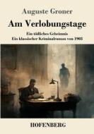 Am Verlobungstage di Auguste Groner edito da Henricus - Edition Deutsche Klassik GmbH, Berlin
