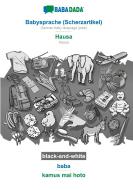 BABADADA black-and-white, Babysprache (Scherzartikel) - Hausa, baba - kamus mai hoto di Babadada Gmbh edito da Babadada