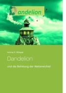 Dandelion und die Befreiung der Wetterwichtel di Ivonne K. Wimper edito da Books on Demand